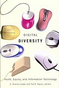 Digital Diversity: Youth, Equity, and Information Technology (Paperback)