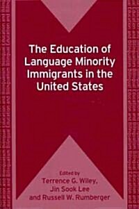 The Education of Language Minority Immigrants in the United States (Hardcover)