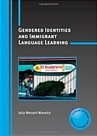 Gendered Identities and Immigrant Language Learning (Paperback)
