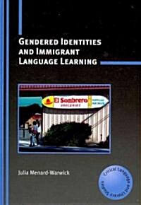 Gendered Identities and Immigrant Language Learning (Hardcover)