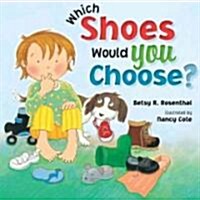 Which Shoes Would You Choose? (School & Library)
