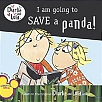 I Am Going to Save a Panda! (Paperback)