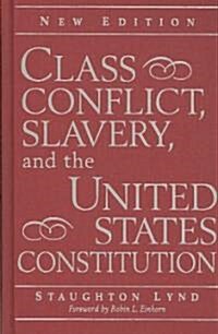 Class Conflict, Slavery, and the United States Constitution (Hardcover, 2 Revised edition)