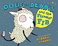 [중고] Doug-Dennis and the Flyaway Fib (Hardcover)