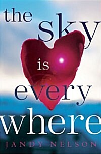 The Sky Is Everywhere (Hardcover, 1st)