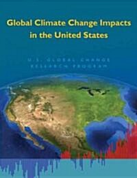 Global Climate Change Impacts in the United States (Paperback)