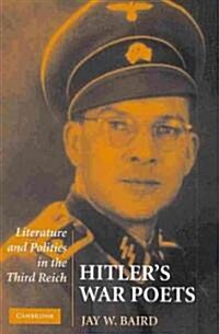 Hitlers War Poets : Literature and Politics in the Third Reich (Paperback)