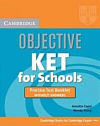 Objective Ket for Schools Practice Test Booklet Without Answers (Paperback)