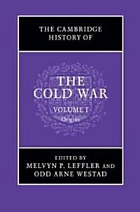 The Cambridge History of the Cold War : Origins, 1945-1962 (Hardcover)
