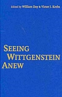 Seeing Wittgenstein Anew (Hardcover)