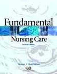 Fundamental Nursing Care Value Package (Includes Workbook for Fundamental Nursing Care) [With Study Guide] (Hardcover, 2)