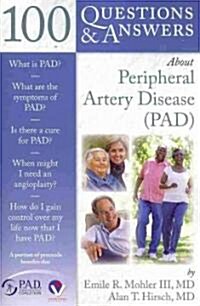 100 Questions & Answers About Peripheral Arterial Disease (PAD) (Paperback, 1st)