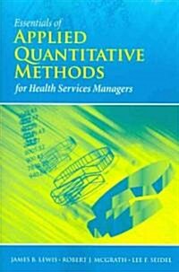Essentials of Applied Quantitative Methods for Health Services (Paperback)