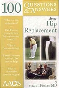 100 Questions & Answers about Hip Replacement (Paperback, Medical)
