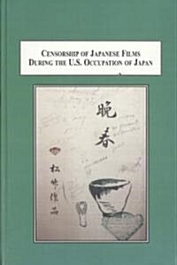 Censorship of Japanese Films During the U.S. Occupation of Japan (Hardcover)