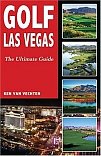 Golf Las Vegas: The Ultimate Guide (Paperback)