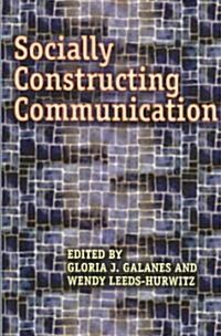 Socially Constructing Communication (Paperback)