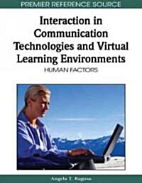 Interaction in Communication Technologies and Virtual Learning Environments: Human Factors (Hardcover)