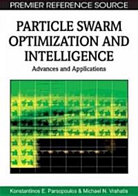Particle Swarm Optimization and Intelligence: Advances and Applications (Hardcover)