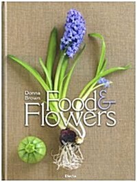 Food & Flowers (Hardcover, Illustrated)