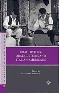 Oral History, Oral Culture, and Italian Americans (Paperback)