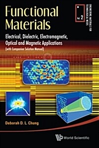 Functional Materials: Electrical, Dielectric, Electromagnetic, Optical and Magnetic Applications (Paperback)