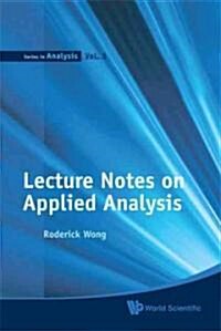 Lecture Notes on Applied Analysis (Hardcover)
