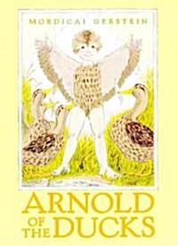 Arnold of the Ducks (School & Library, Reprint)