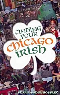 Finding Your Chicago Irish (Paperback)