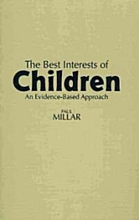 The Best Interests of Children: An Evidence-Based Approach (Hardcover)