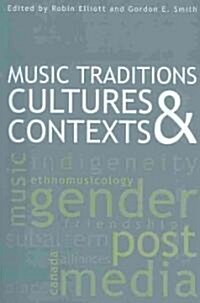 Music Traditions, Cultures, and Contexts (Paperback)