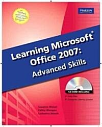 Learning Microsoft Office 2007: Advanced Skills -- Cte/School [With CDROM] (Paperback)