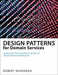 Service Design Patterns: Fundamental Design Solutions for SOAP/WSDL and RESTful Web Services (Hardcover)