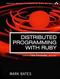 Distributed Programming with Ruby (Paperback, 1st)