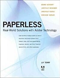 Paperless: Real-World Solutions with Adobe Technology (Paperback)