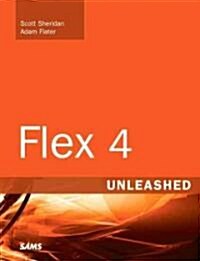 Flex 4 Unleashed (Paperback, 1st)