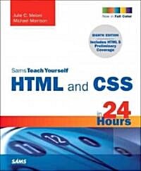 Sams Teach Yourself HTML and CSS in 24 Hours (Paperback, 8th)