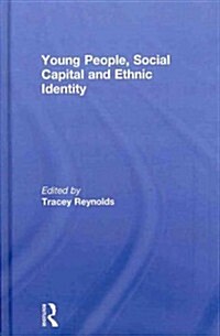 Young People, Social Capital and Ethnic Identity (Hardcover)