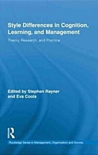 Style Differences in Cognition, Learning, and Management : Theory, Research, and Practice (Hardcover)