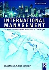 International Management: Strategic Opportunities and Cultural Challenges (Paperback, 4)