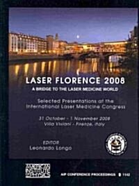 Laser Florence: A Bridge to the Laser Medicine World (Paperback, 2008)