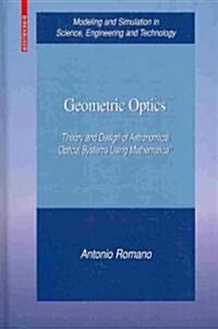 Geometric Optics: Theory and Design of Astronomical Optical Systems Using Mathematica (Hardcover)