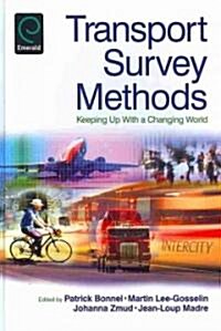 Transport Survey Methods : Keeping Up with a Changing World (Hardcover)