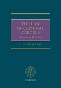 The Law of Criminal Cartels : Practice and Procedure (Hardcover)