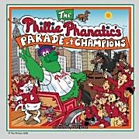 The Phillie Phanatics Parade of Champions (Paperback)