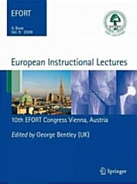 European Instructional Lectures: Volume 9, 2009; 10th Efort Congress, Vienna, Austria (Hardcover, 2009)