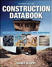 Construction Databook: Construction Materials and Equipment (Hardcover, 2)