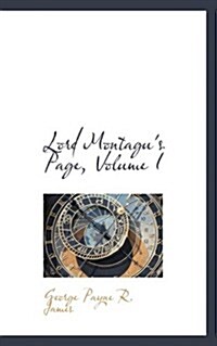 Lord Montagus Page, Volume I (Paperback)