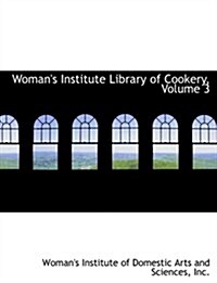 Womans Institute Library of Cookery, Volume 3 (Hardcover)