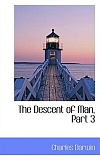 The Descent of Man, Part 3 (Hardcover)